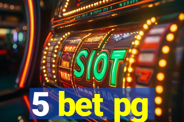 5 bet pg